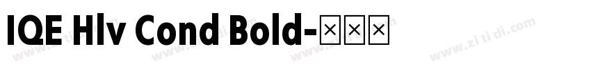 IQE Hlv Cond Bold字体转换